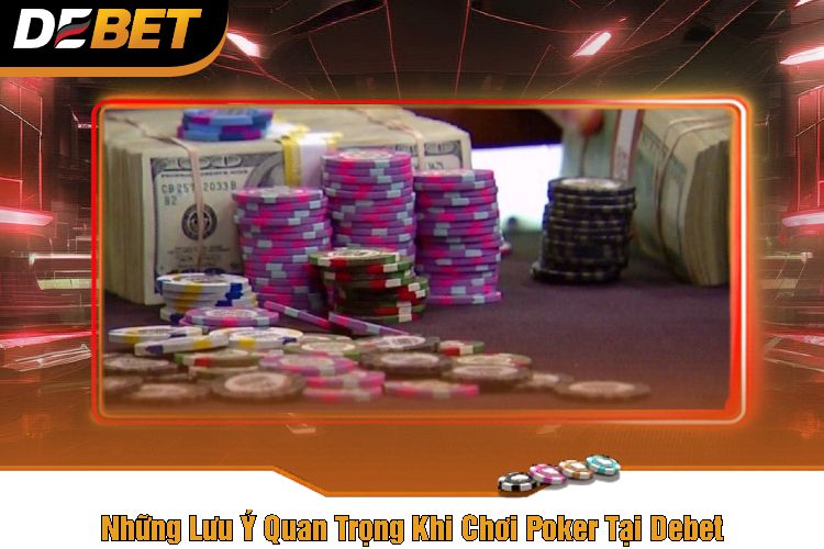 Tại Sao Nên Chơi Poker Tại Debet?